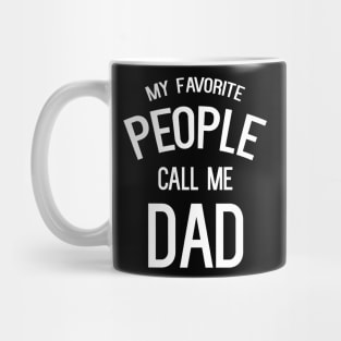 My Favorite People Call Me Dad T-Shirt Mug
